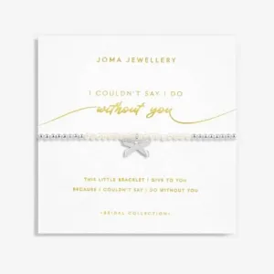 Bridal Pearl Bracelet 'I couldn't Say I Do Without You' 5724
