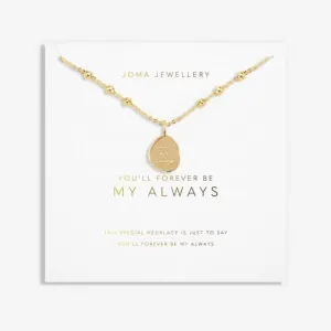 My Moments 'You'll Forever Be My Always' Necklace 5930