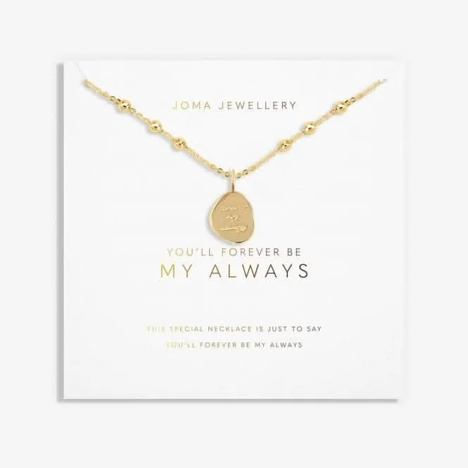 My Moments 'You'll Forever Be My Always' Necklace 5930