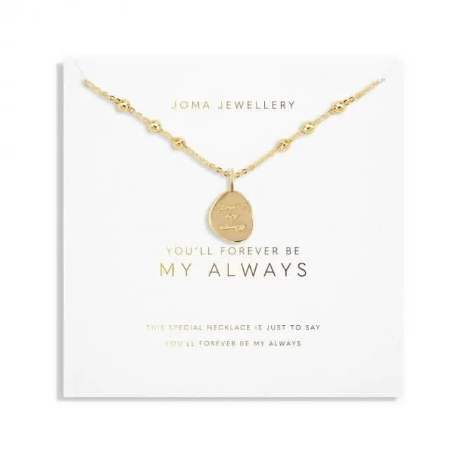 My Moments 'You'll Forever Be My Always' Necklace 5930